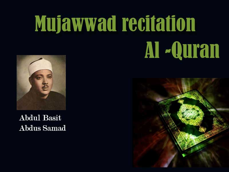 Mujawwad Al Quran AbdulBaset AbdulSamad